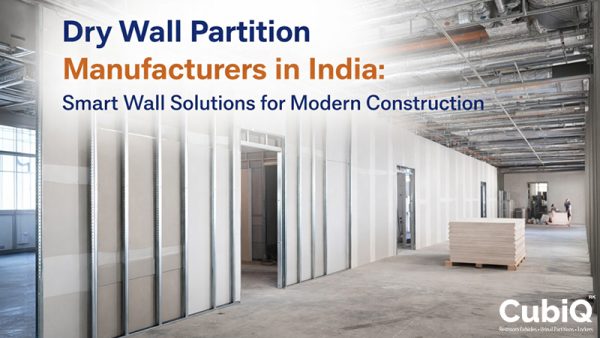 Dry Wall Partition Manufacturers in India