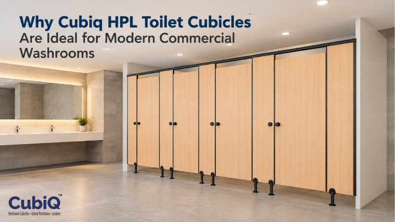 Why Cubiq HPL Toilet Cubicles Are Ideal for Modern Commercial Washrooms